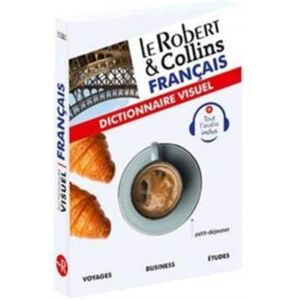 Le Robert Dictionnaire Visuel Francais : An Illustrated Visual Dictionary In French For The Traveller In France Le Robert Dictionnaire Visuel Francais : An Illustrated Visual Dictionary In French For The Traveller In France