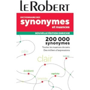 Dictionnaire De Synonymes, Nuances Et Contraires Poche : French Thesaurus From Le Robert Dictionnaire De Synonymes, Nuances Et Contraires Poche : French Thesaurus From Le Robert