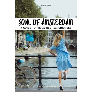 Jonglez Soul Of Amsterdam : 30 Unforgettable Experiences That Capture The Soul Of Amsterdam Jonglez Soul Of Amsterdam : 30 Unforgettable Experiences That Capture The Soul Of Amsterdam