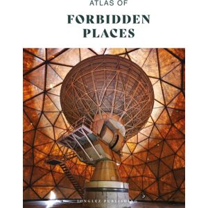 Jonglez Atlas Of Forbidden Places Jonglez Atlas Of Forbidden Places