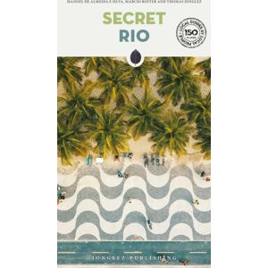 Jonglez Secret Rio Guide : Discover 150 Unusual And Unfamiliar Places That Will Take You Off The Beaten Track To Discover Hidden Rio Jonglez Secret Rio Guide : Discover 150 Unusual And Unfamiliar Places That Will Take You Off The Beaten Track To Discover Hidden Rio