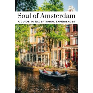 Jonglez Soul Of Amsterdam Guide : 30 Unforgettable Experiences That Capture The Soul Of Amsterdam Jonglez Soul Of Amsterdam Guide : 30 Unforgettable Experiences That Capture The Soul Of Amsterdam