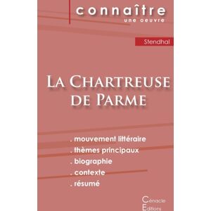 Les Editions Du Cenacle Fiche De Lecture La Chartreuse De Parme De Stendhal (Analyse Litteraire De Reference Et Resume Complet) Les Editions Du Cenacle Fiche De Lecture La Chartreuse De Parme De Stendhal (Analyse Litteraire De Reference Et Resume Complet)