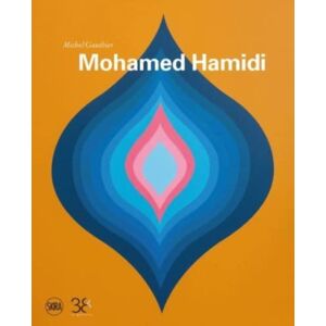 Editions Skira Paris Mohamed Hamidi (Bilingual Edition) Editions Skira Paris Mohamed Hamidi (Bilingual Edition)