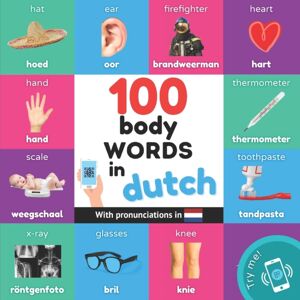 Yukibooks 100 Body Words In Dutch : Bilingual Picture Book For Kids: English / Dutch With Pronunciations Yukibooks 100 Body Words In Dutch : Bilingual Picture Book For Kids: English / Dutch With Pronunciations