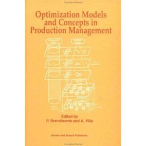 Taylor & Francis Ltd Optimization Models And Concepts In Production Management Taylor & Francis Ltd Optimization Models And Concepts In Production Management
