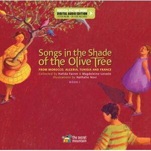 Secret Mountain Songs In The Shade Of The Olive Tree : From Morocco, Algeria, Tunisia And France (Book 1) Secret Mountain Songs In The Shade Of The Olive Tree : From Morocco, Algeria, Tunisia And France (Book 1)