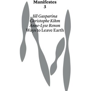 Haute ecole d'art et de design - Geneve Ways To Leave Earth Haute ecole d'art et de design - Geneve Ways To Leave Earth