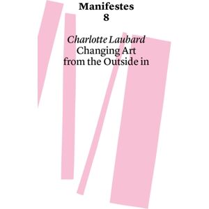 Haute ecole d'art et de design - Geneve Changing Art From The Outside In Haute ecole d'art et de design - Geneve Changing Art From The Outside In