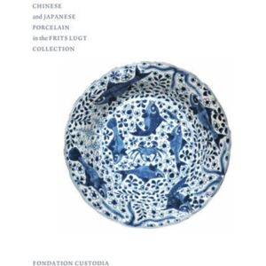 Fondation Custodia Chinese And Japanese Porcelain In The Frits Lugt Collection Fondation Custodia Chinese And Japanese Porcelain In The Frits Lugt Collection