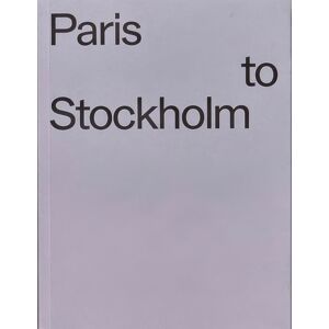 a-platz Paris To Stockholm : Views From The North a-platz Paris To Stockholm : Views From The North