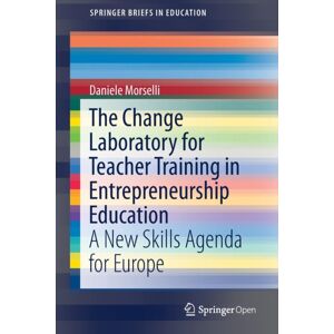 Springer Nature Switzerland AG The Change Laboratory For Teacher Training In Entrepreneurship Education : A Skills Agenda For Europe Springer Nature Switzerland AG The Change Laboratory For Teacher Training In Entrepreneurship Education : A Skills Agenda For Europe