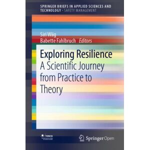 Springer Nature Switzerland AG Exploring Resilience : A Scientific Journey From Practice To Theory Springer Nature Switzerland AG Exploring Resilience : A Scientific Journey From Practice To Theory