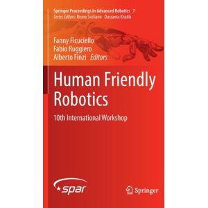 Springer Nature Switzerland AG Human Friendly Robotics : 10th International Workshop Springer Nature Switzerland AG Human Friendly Robotics : 10th International Workshop