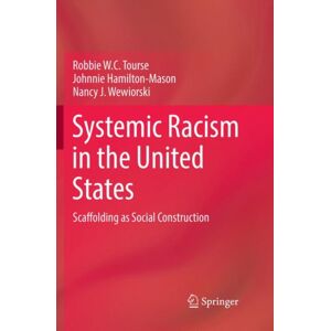 Springer Nature Switzerland AG Systemic Racism In The United States : Scaffolding As Social Construction Springer Nature Switzerland AG Systemic Racism In The United States : Scaffolding As Social Construction