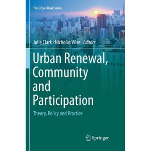 Springer Nature Switzerland AG Urban Renewal, Community And Participation : Theory, Policy And Practice Springer Nature Switzerland AG Urban Renewal, Community And Participation : Theory, Policy And Practice