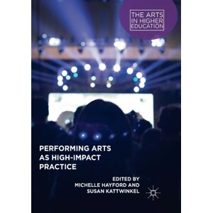Springer Nature Switzerland AG Performing Arts As High-Impact Practice Springer Nature Switzerland AG Performing Arts As High-Impact Practice