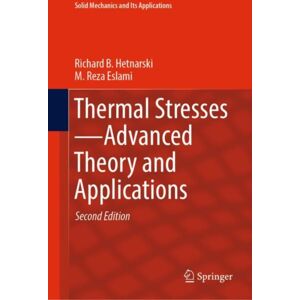 Springer Nature Switzerland AG Thermal Stresses—advanced Theory And Applications Springer Nature Switzerland AG Thermal Stresses—advanced Theory And Applications