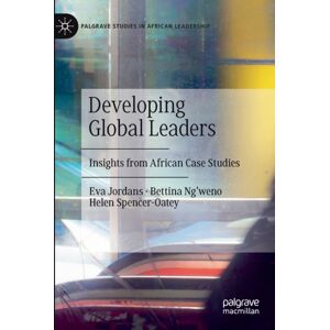 Springer Nature Switzerland AG Developing Global Leaders : Insights From African Case Studies Springer Nature Switzerland AG Developing Global Leaders : Insights From African Case Studies