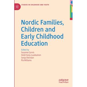 Springer Nature Switzerland AG Nordic Families, Children And Early Childhood Education Springer Nature Switzerland AG Nordic Families, Children And Early Childhood Education