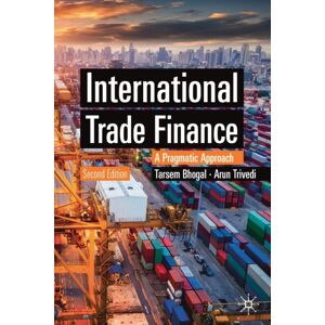 Springer Nature Switzerland AG International Trade Finance : A Pragmatic Approach Springer Nature Switzerland AG International Trade Finance : A Pragmatic Approach