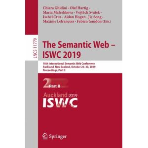 Springer Nature Switzerland AG The Semantic Web – Iswc 2019 : 18th International Semantic Web Conference, Auckland, Zealand, October 26–30, 2019, Proceedings, Part Ii Springer Nature Switzerland AG The Semantic Web – Iswc 2019 : 18th International Semantic Web Conference, Auckland, Zealand, October 26–30, 2019, Proceedings, Part Ii