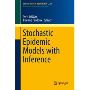Springer Nature Switzerland AG Stochastic Epidemic Models With Inference Springer Nature Switzerland AG Stochastic Epidemic Models With Inference
