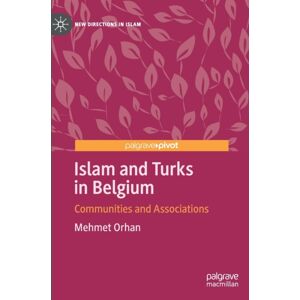 Springer Nature Switzerland AG Islam And Turks In Belgium : Communities And Associations Springer Nature Switzerland AG Islam And Turks In Belgium : Communities And Associations