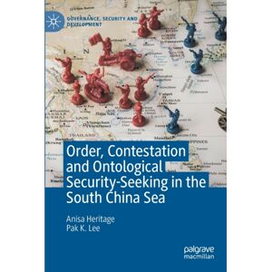 Springer Nature Switzerland AG Order, Contestation And Ontological Security-Seeking In The South China Sea Springer Nature Switzerland AG Order, Contestation And Ontological Security-Seeking In The South China Sea