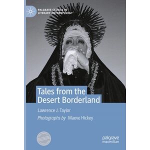 Springer Nature Switzerland AG Tales From The Desert Borderland Springer Nature Switzerland AG Tales From The Desert Borderland