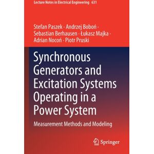 Springer Nature Switzerland AG Synchronous Generators And Excitation Systems Operating In A Power System : Measurement Methods And Modeling Springer Nature Switzerland AG Synchronous Generators And Excitation Systems Operating In A Power System : Measurement Methods And Modeling