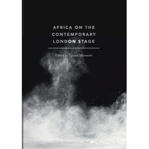 Springer Nature Switzerland AG Africa On The Contemporary London Stage Springer Nature Switzerland AG Africa On The Contemporary London Stage