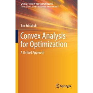 Springer Nature Switzerland AG Convex Analysis For Optimization : A Unified Approach Springer Nature Switzerland AG Convex Analysis For Optimization : A Unified Approach