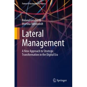 Springer Nature Switzerland AG Lateral Management : A Approach To Strategic Transformation In The Digital Era Springer Nature Switzerland AG Lateral Management : A Approach To Strategic Transformation In The Digital Era