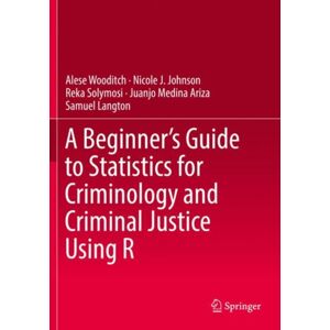 Springer Nature Switzerland AG A Beginner’s Guide To Statistics For Criminology And Criminal Justice Using R Springer Nature Switzerland AG A Beginner’s Guide To Statistics For Criminology And Criminal Justice Using R