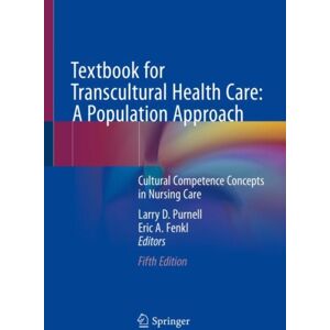 Springer Nature Switzerland AG Textbook For Transcultural Health Care: A Population Approach : Cultural Competence Concepts In Nursing Care Springer Nature Switzerland AG Textbook For Transcultural Health Care: A Population Approach : Cultural Competence Concepts In Nursing Care