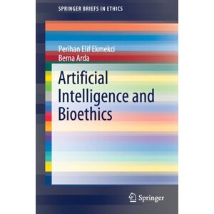 Springer Nature Switzerland AG Artificial Intelligence And Bioethics Springer Nature Switzerland AG Artificial Intelligence And Bioethics