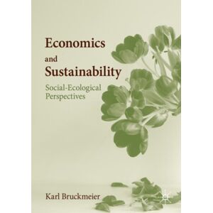 Springer Nature Switzerland AG Economics And Sustainability : Social-Ecological Perspectives Springer Nature Switzerland AG Economics And Sustainability : Social-Ecological Perspectives
