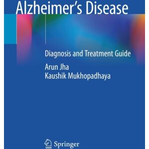 Springer Nature Switzerland AG Alzheimer’s Disease : Diagnosis And Treatment Guide Springer Nature Switzerland AG Alzheimer’s Disease : Diagnosis And Treatment Guide