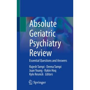Springer Nature Switzerland AG Absolute Geriatric Psychiatry Review : Essential Questions And Answers Springer Nature Switzerland AG Absolute Geriatric Psychiatry Review : Essential Questions And Answers