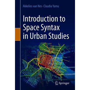 Springer Nature Switzerland AG Introduction To Space Syntax In Urban Studies Springer Nature Switzerland AG Introduction To Space Syntax In Urban Studies
