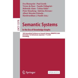 Springer Nature Switzerland AG Semantic Systems. In The Era Of Knowledge Graphs : 16th International Conference On Semantic Systems, Semantics 2020, Amsterdam, The Netherlands, September 7–10, 2020, Proceedings Springer Nature Switzerland AG Semantic Systems. In The Era Of Knowledge Graphs : 16th International Conference On Semantic Systems, Semantics 2020, Amsterdam, The Netherlands, September 7–10, 2020, Proceedings