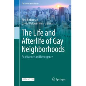 Springer Nature Switzerland AG The Life And Afterlife Of Gay Neighborhoods : Renaissance And Resurgence Springer Nature Switzerland AG The Life And Afterlife Of Gay Neighborhoods : Renaissance And Resurgence