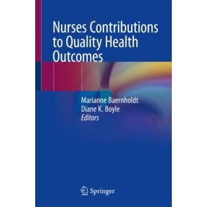 Springer Nature Switzerland AG Nurses Contributions To Quality Health Outcomes Springer Nature Switzerland AG Nurses Contributions To Quality Health Outcomes