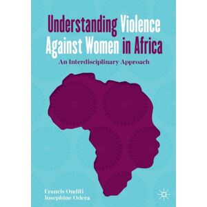 Springer Nature Switzerland AG Understanding Violence Against Women In Africa : An Interdisciplinary Approach Springer Nature Switzerland AG Understanding Violence Against Women In Africa : An Interdisciplinary Approach