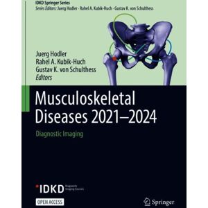 Springer Nature Switzerland AG Musculoskeletal Diseases 2021-2024 : Diagnostic Imaging Springer Nature Switzerland AG Musculoskeletal Diseases 2021-2024 : Diagnostic Imaging