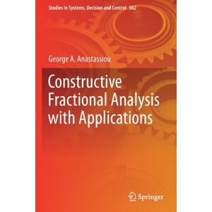 Springer Nature Switzerland AG Constructive Fractional Analysis With Applications Springer Nature Switzerland AG Constructive Fractional Analysis With Applications
