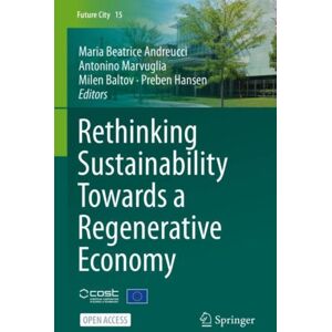 Springer Nature Switzerland AG Rethinking Sustainability Towards A Regenerative Economy Springer Nature Switzerland AG Rethinking Sustainability Towards A Regenerative Economy