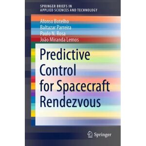 Springer Nature Switzerland AG Predictive Control For Spacecraft Rendezvous Springer Nature Switzerland AG Predictive Control For Spacecraft Rendezvous