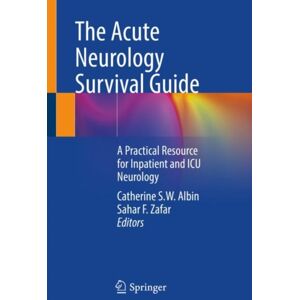 Springer Nature Switzerland AG The Acute Neurology Survival Guide : A Practical Resource For Inpatient And Icu Neurology Springer Nature Switzerland AG The Acute Neurology Survival Guide : A Practical Resource For Inpatient And Icu Neurology